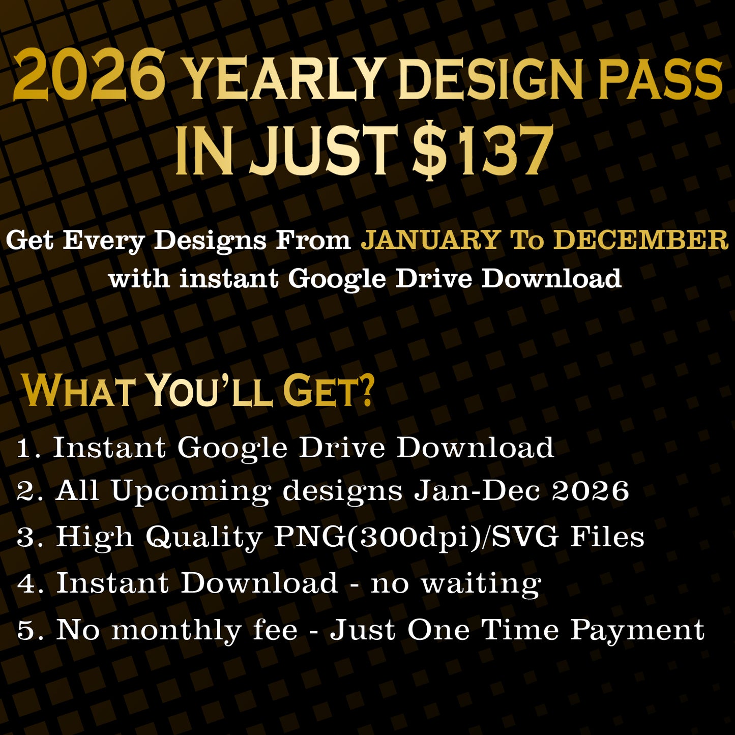 2026 YEARLY DESIGN PASS In JUST $137
